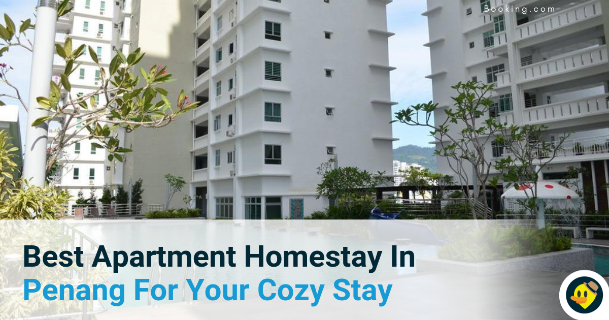 Best Apartment Homestay In Penang For Your Cozy Stay Featured Image